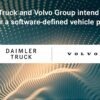 Daimler Truck und Volvo Group beabsichtigen Gründung eines Joint Ventures zur Entwicklung einer softwaredefinierten Fahrzeugplattform